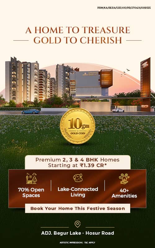 Whispering Waves by Suraksha — a home to treasure, gold to cherish: 10gm gold coin* when you book this festive season. Premium 2, 3 & 4 BHK homes adjacent to Begur Lake, Hosur Road, from ₹1.39 Cr*